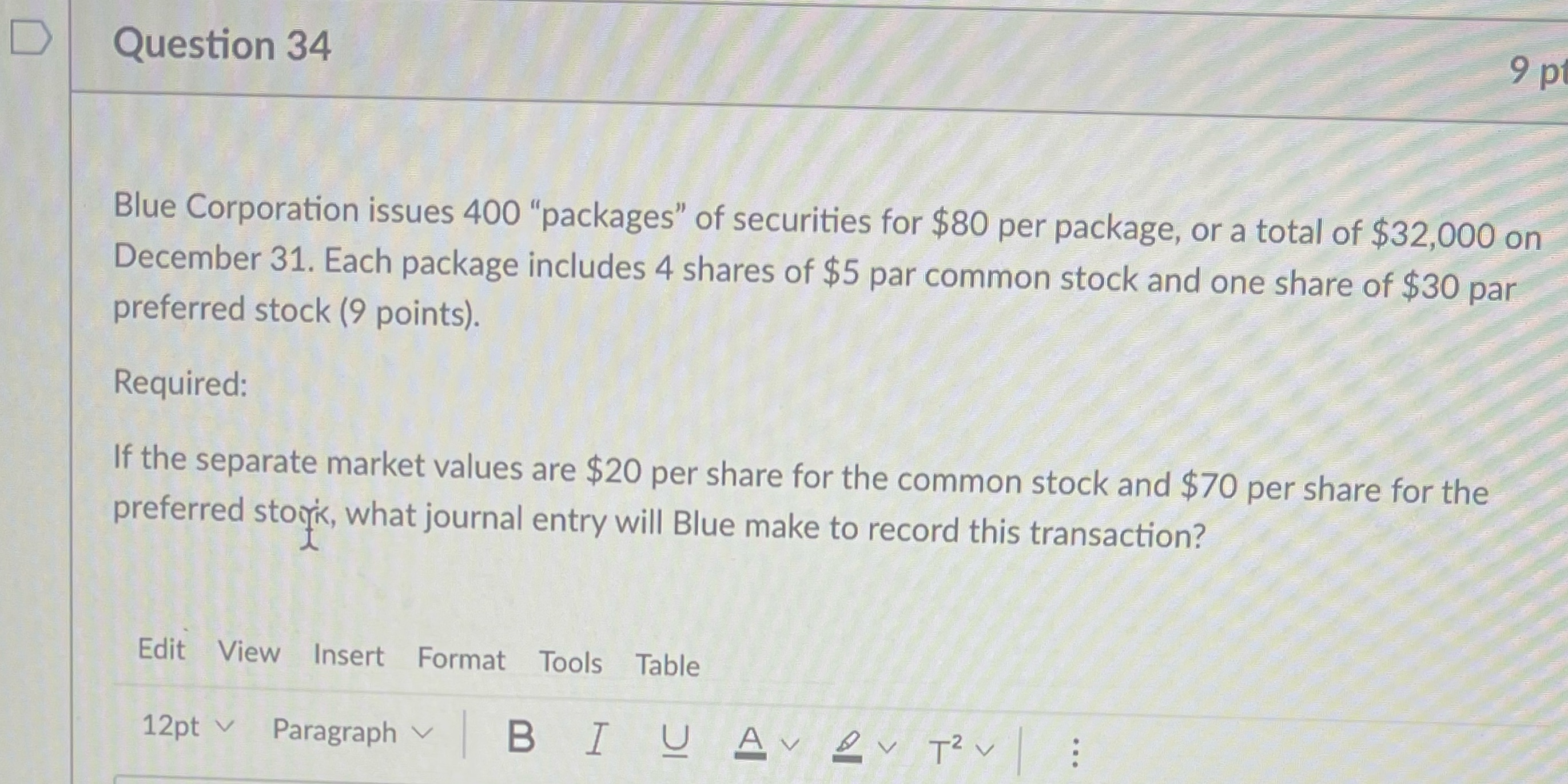  D Question 34 9 p Blue Corporation issues 400 "packages" of