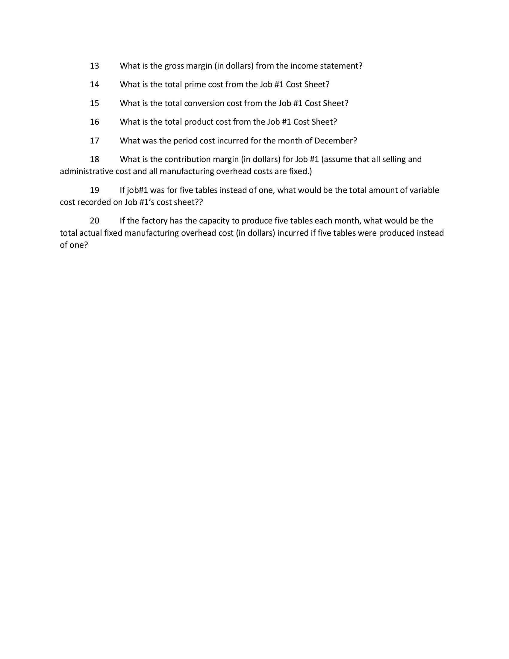 to manufacture the tables using Job #1 Cost Sheet and Job #2
