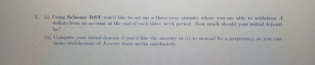 3. (i) Using Scheme RST you'd like to set up a