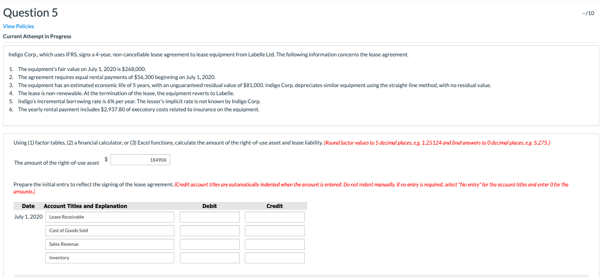  Please help with this question!! Question 5 --/10 View Policies Current