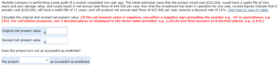 Martelle Company is performing a post-audit of a project completed one year