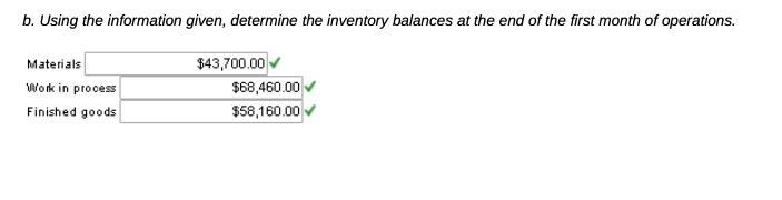 b. Using the information given, determine the inventory balances at the