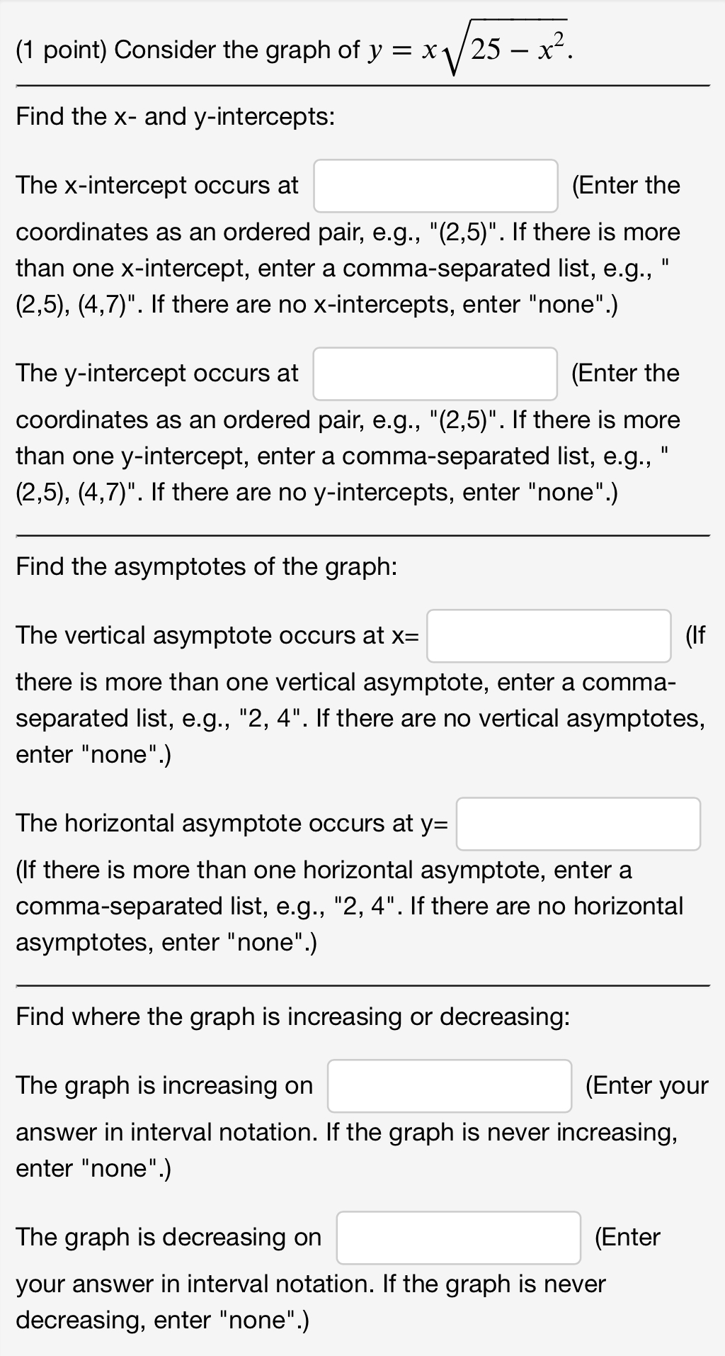 4". If there are no vertical asymptotes, enter "none".) The horizontal asymptote
