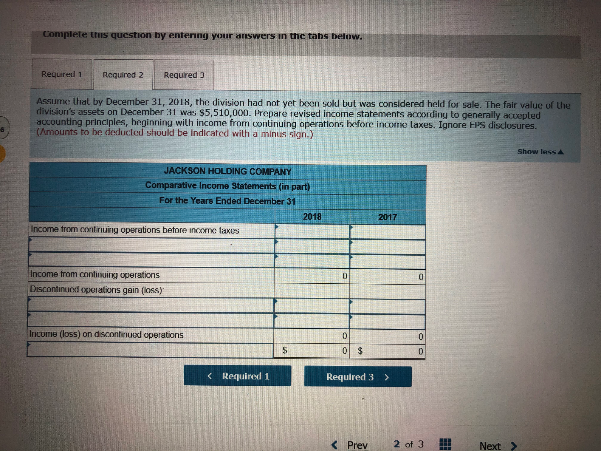 2018 2017 Sales $16, 700, 000 $11, 300, 000 Cost of goods