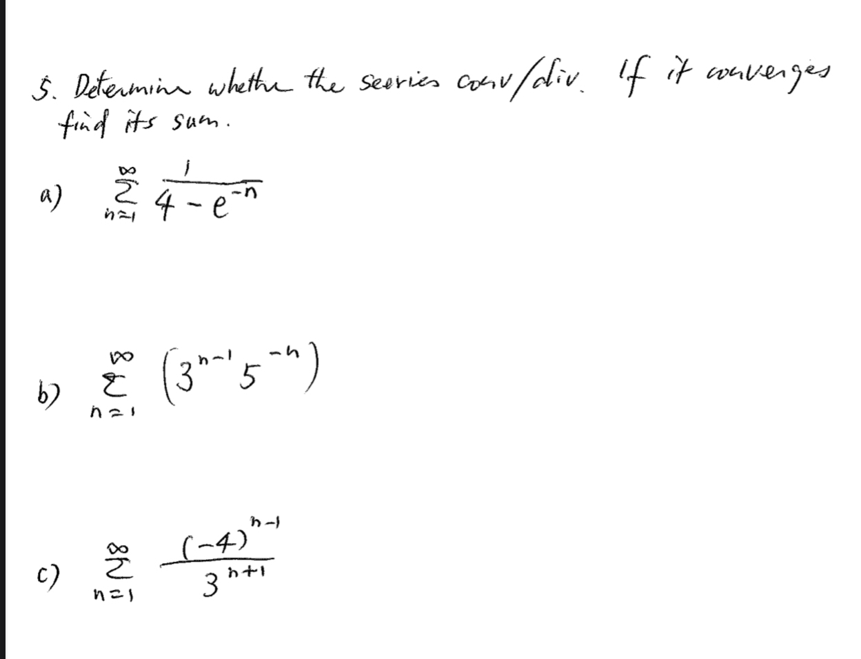  5. Determine whether the servies conv / div. If it converges
