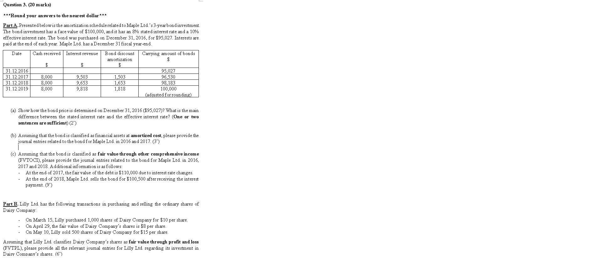 pls help thx! Question 3. (20 marks) * * *Round your answers