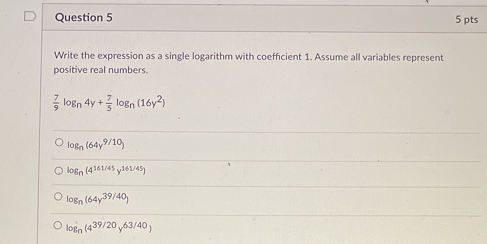  Question 5 5 pts Write the expression as a single logarithm