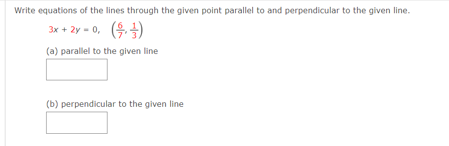 Write equations of the lines through the given point parallel to