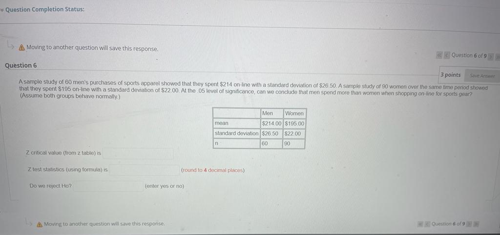  Question Completion Status: Moving to another question will save this response.