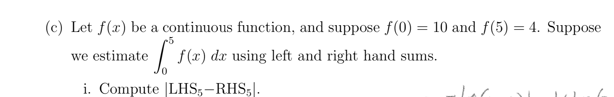 (c) Let f(x) be a continuous function, and suppose f (0)