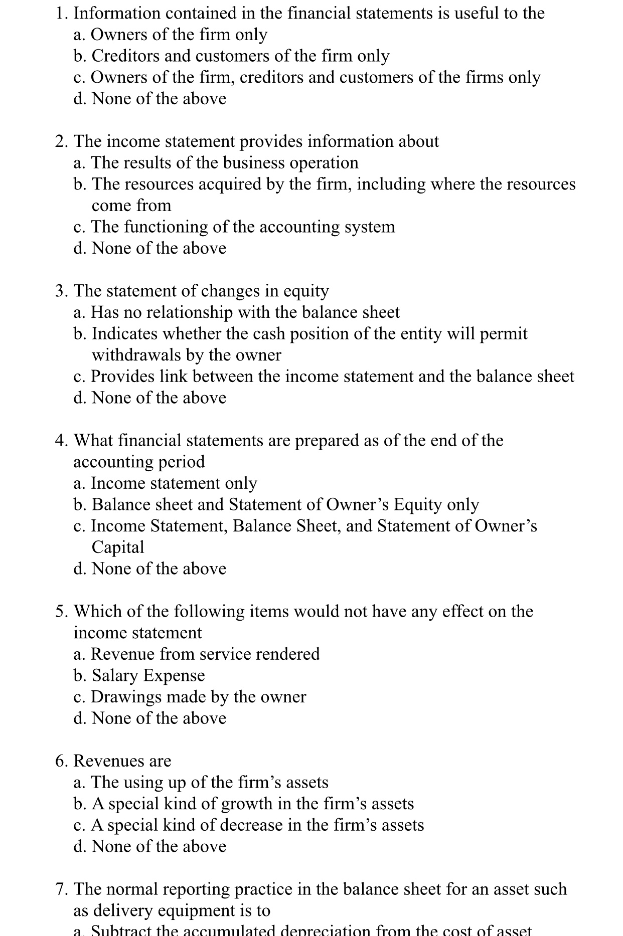 from the cost of asset b. Add the accumulated depreciation to the