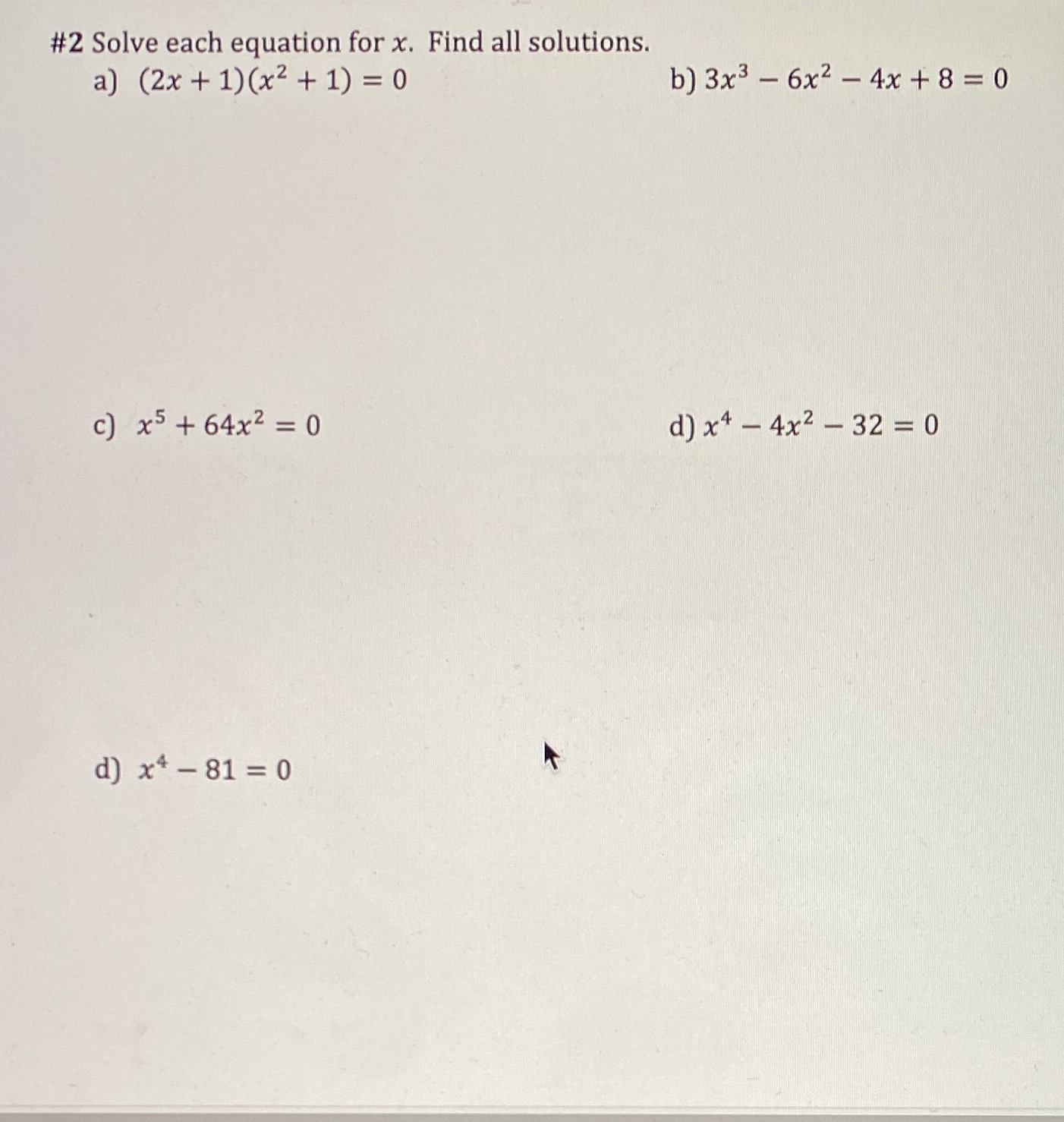 #2 Solve each equation for x. Find all solutions. c) x5 +
