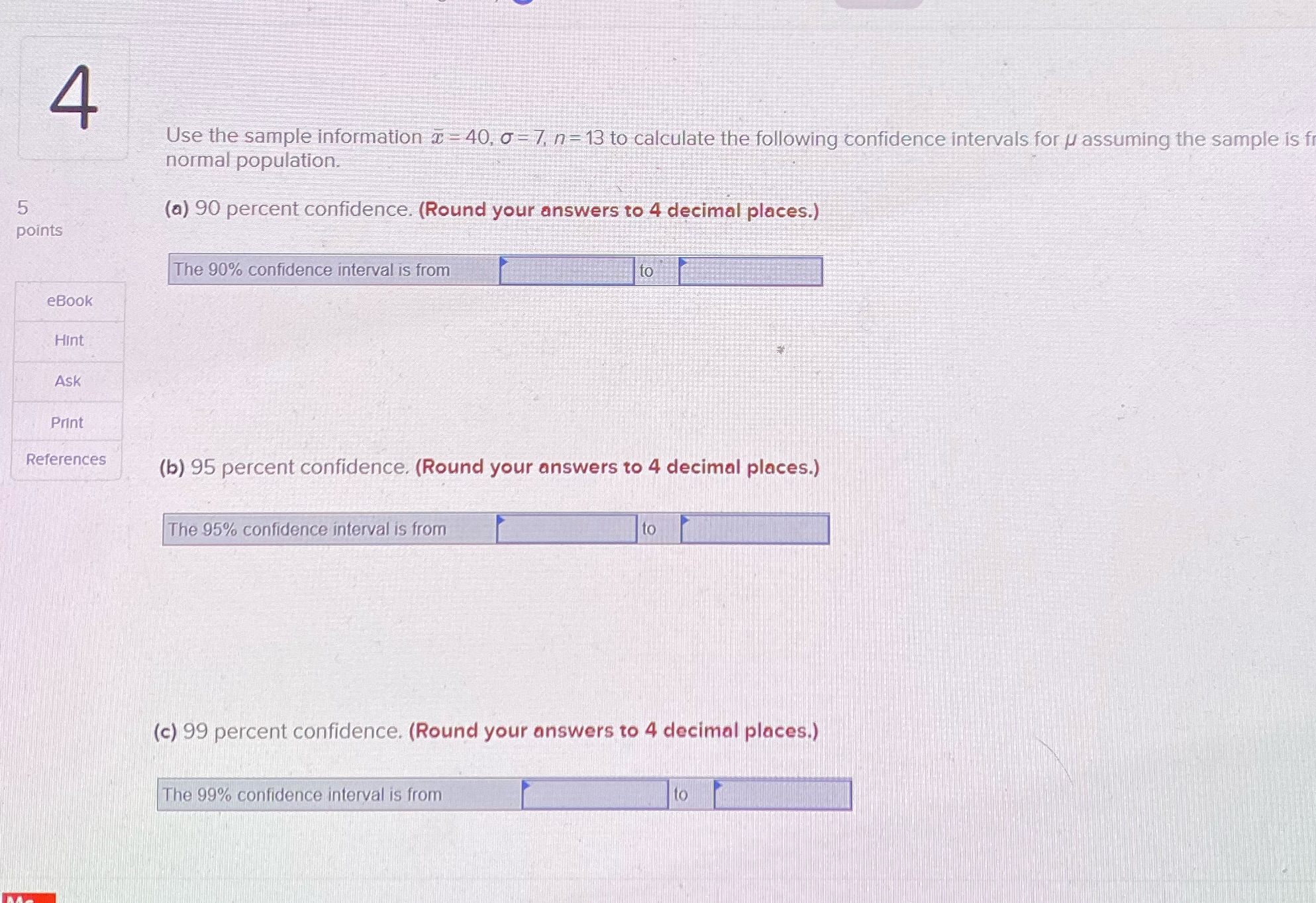  4 Use the sample information a = 40, o =7, n=13