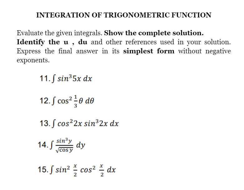answer the questions in complete solutions INTEGRATION OF TRIGONOMETRIC FUNCTION Evaluate the