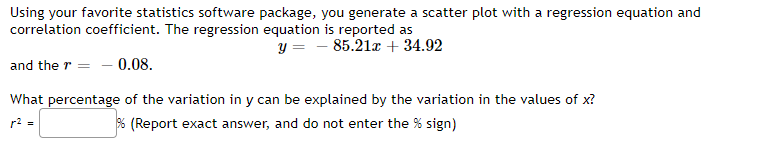  Using your favorite statistics software package, you generate a scatter pLot