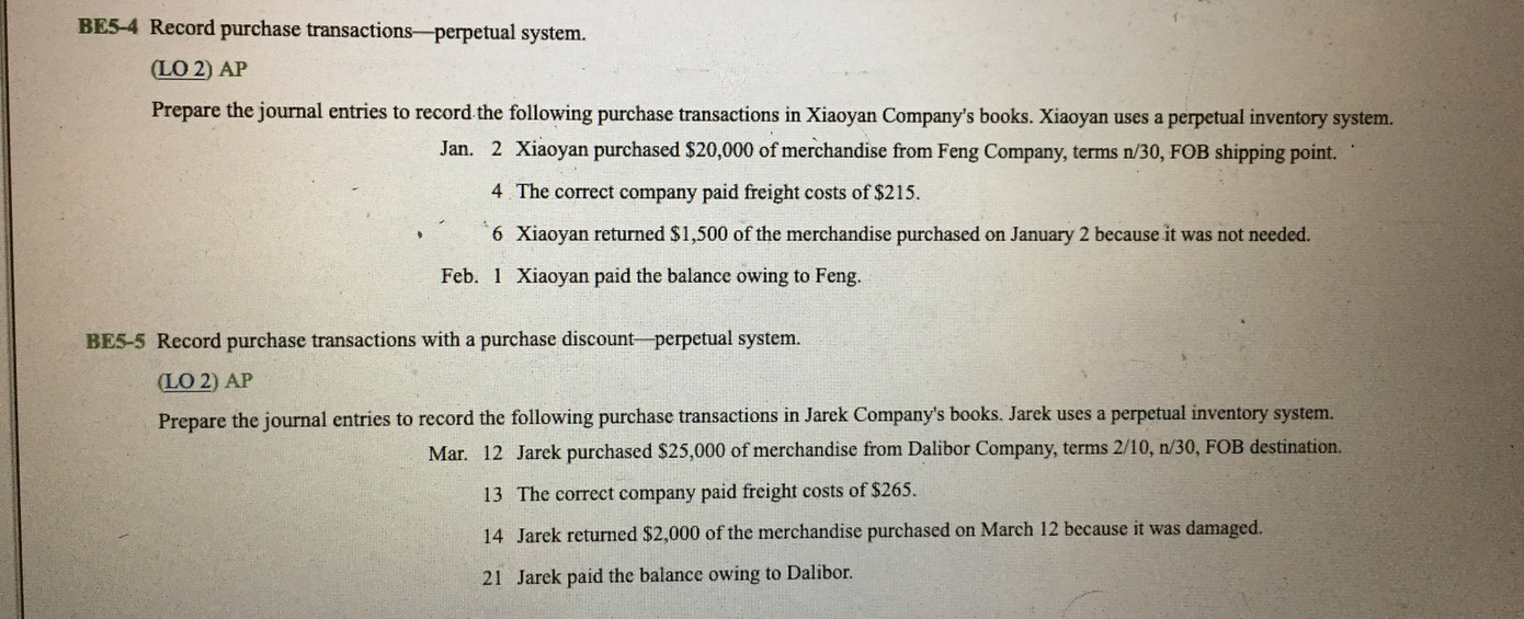 ------------------------------- BE5-4 Record purchase transactions-perpetual system. (LO 2) AP Prepare the journal