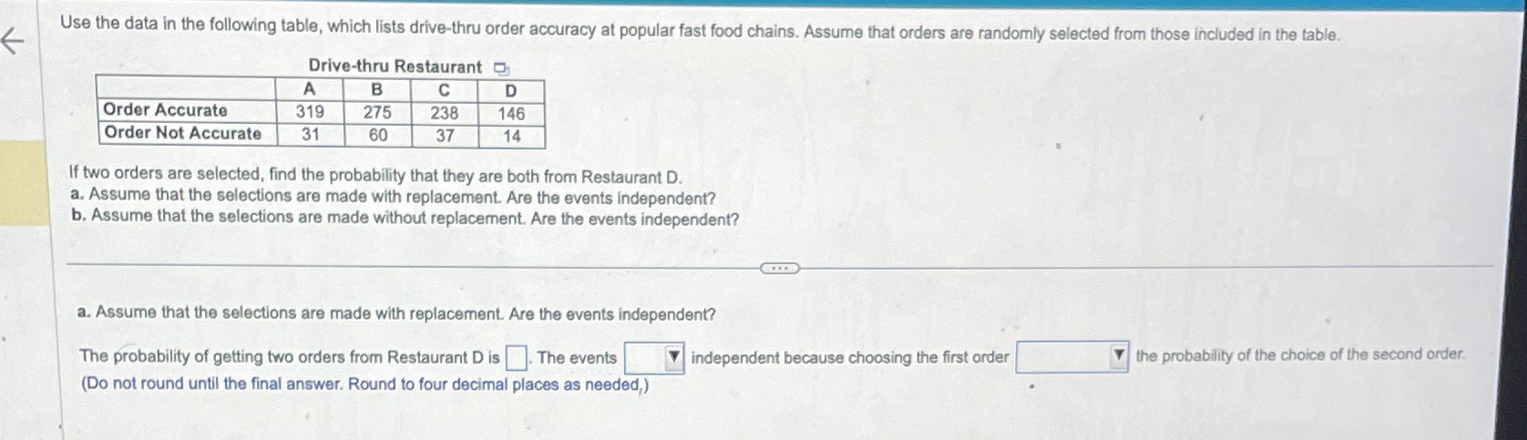 Use the data in the following table, which lists drive-thru order