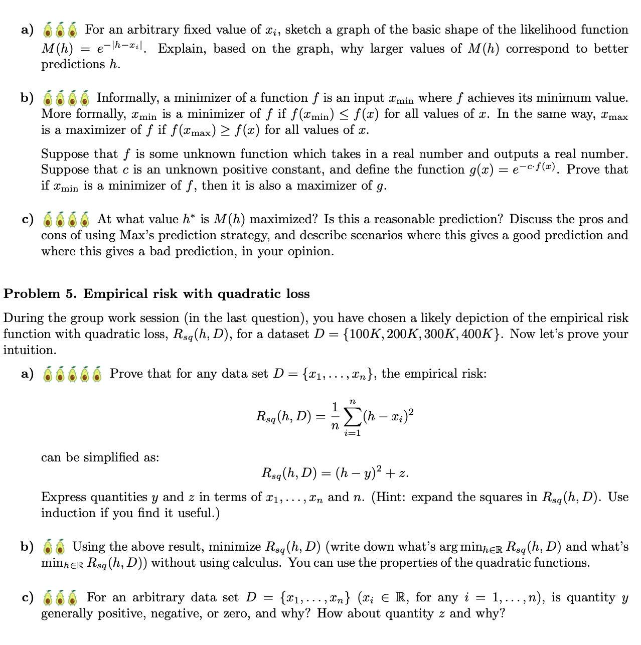 argued that one way to make a good prediction h is to