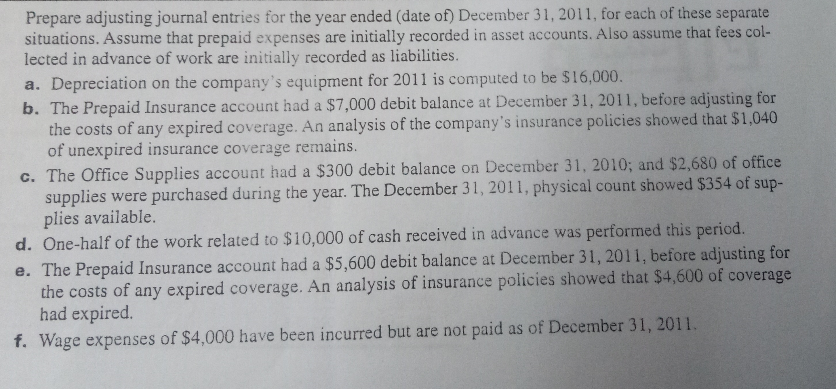 please prepare adjusting entries for each Prepare adjusting journal entries for the