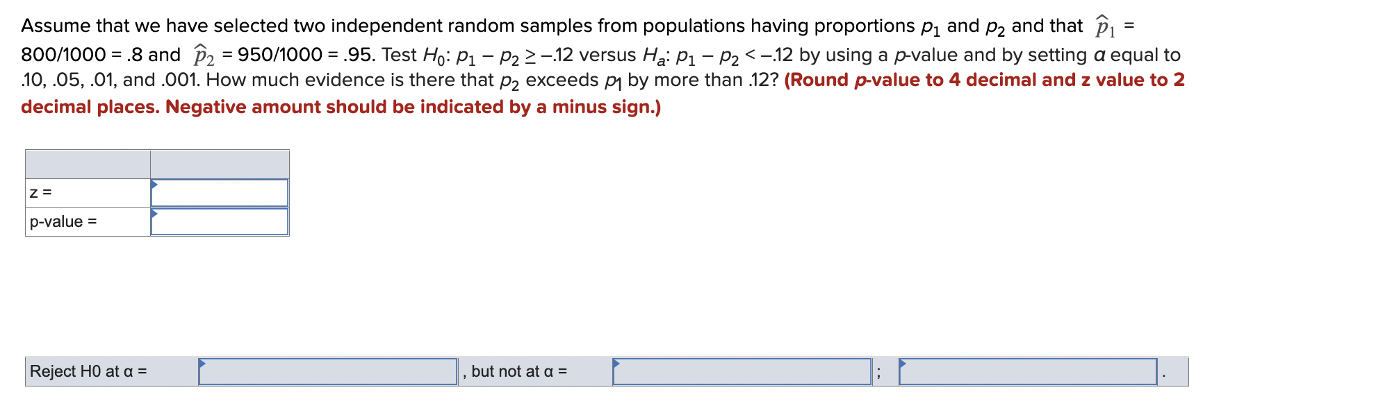  Assume that we have selected two independent random samples from populations
