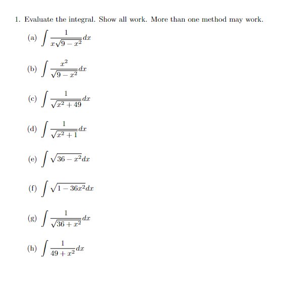 1. Evaluate the integral. Show all work. More than one method