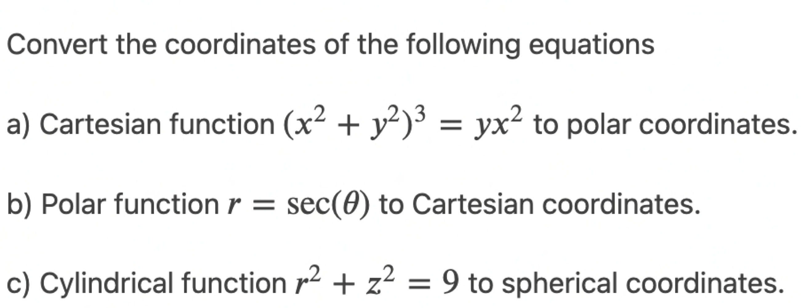 Convert the coordinates of the following equations a) Cartesian function (x2