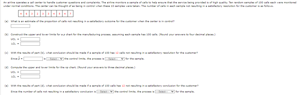 An airline operates call center tc handle c ditions The center thought