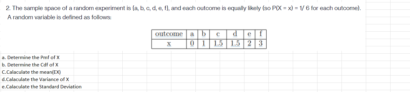 2. The sample space of a random experiment is fa, b,