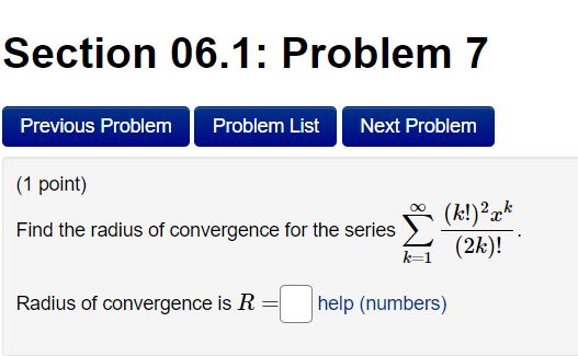 Interval of convergence is C] help {intervals} Section 06.1: Problem 6 Previous