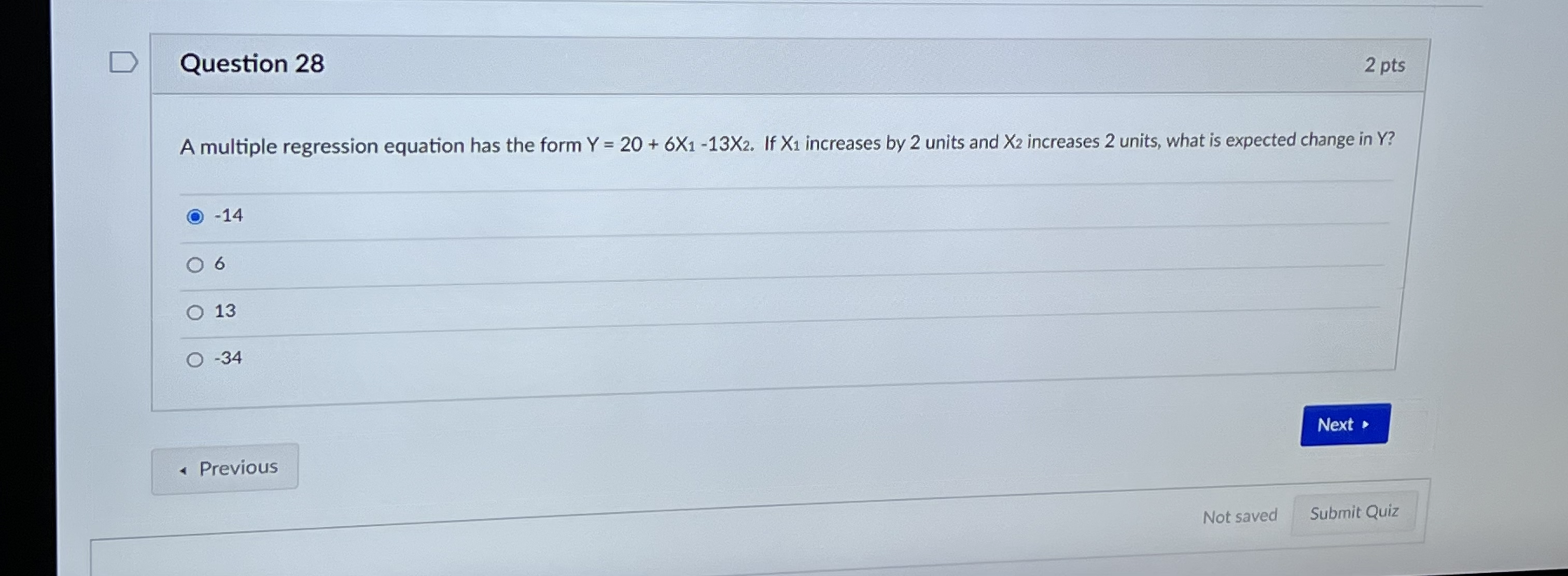 1 O 2 Next Previous Not saved Submit QuizQuestion 26 2 pts