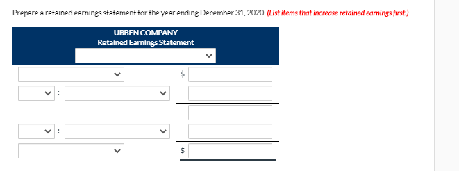 Can I have help filling out the retained earnings? Prepare a retained