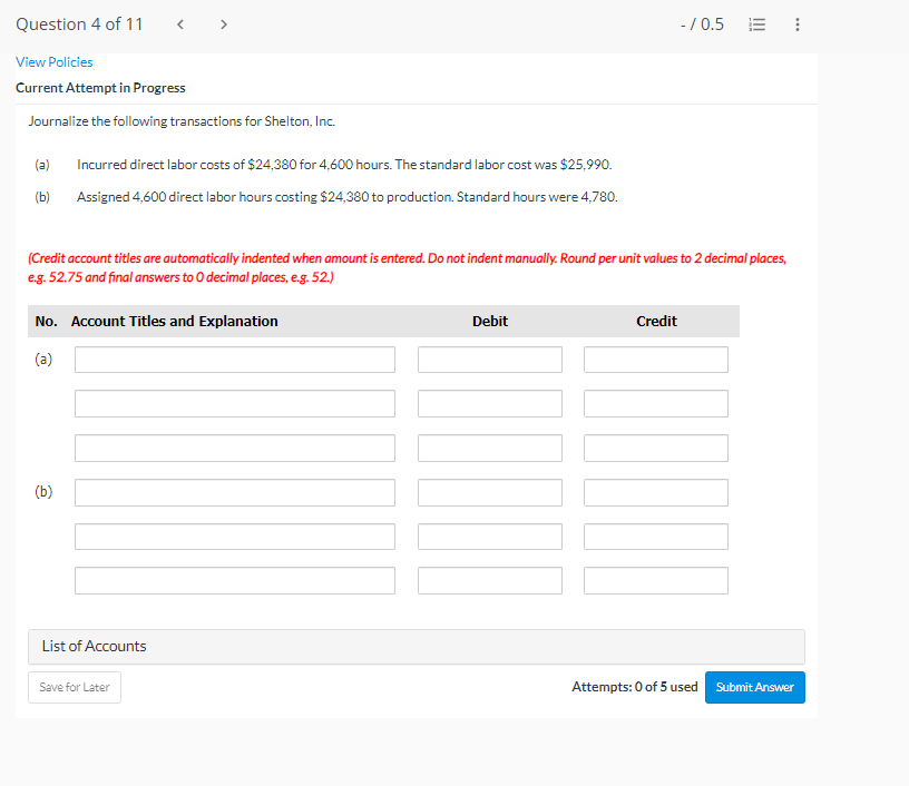 Question 4 of 11 View Policies Current Attempt in Progress Journalize the