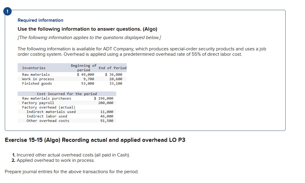 please help Required information Use the following information to answer questions. (Algo)