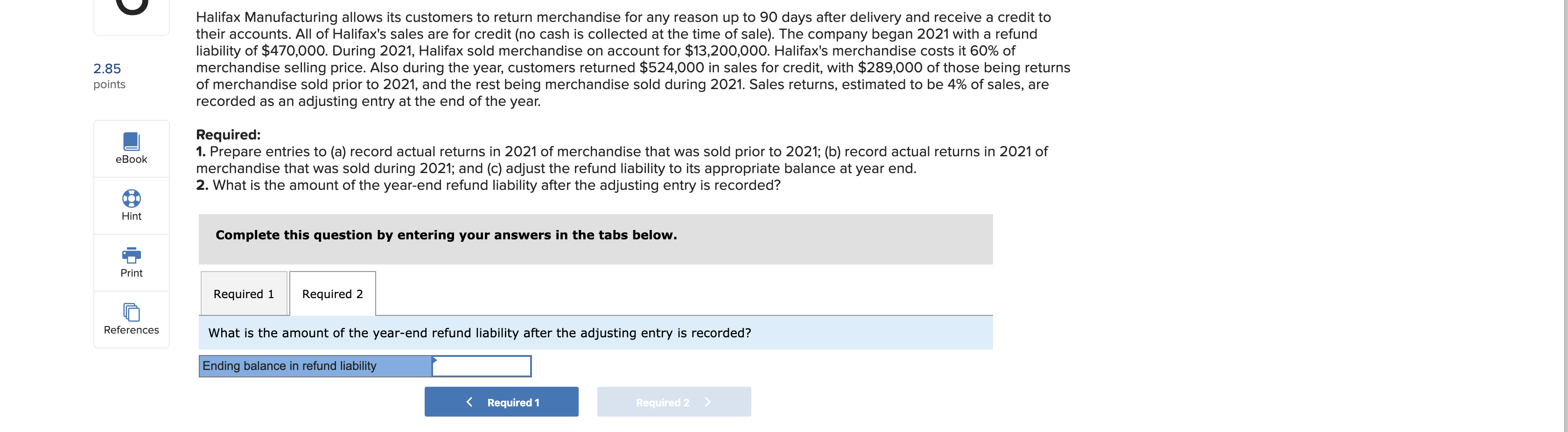 whomever can help! Halifax Manufacturing allows its customers to return merchandise for