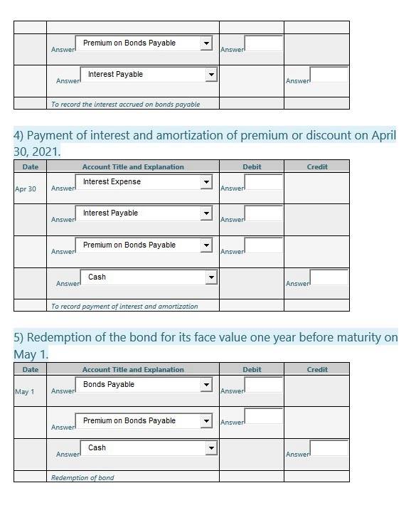 Journal entries on Long-term liabilities Answer Premium on Bonds Payable Answer Answer