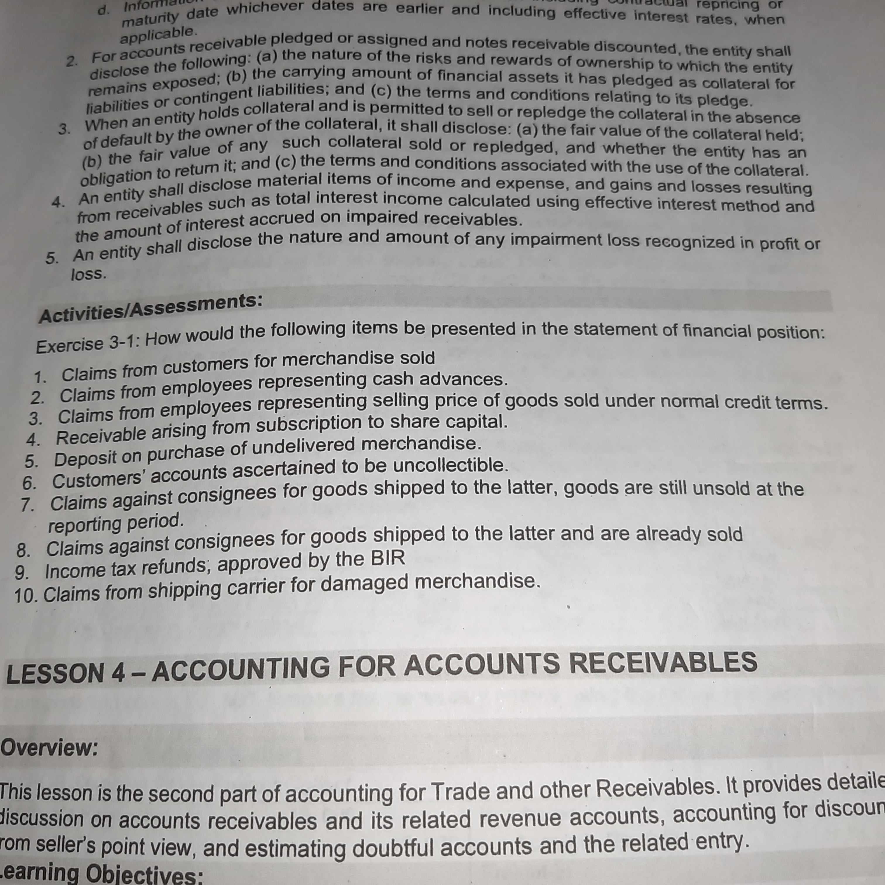 How would the following items be presented in the statement of financial