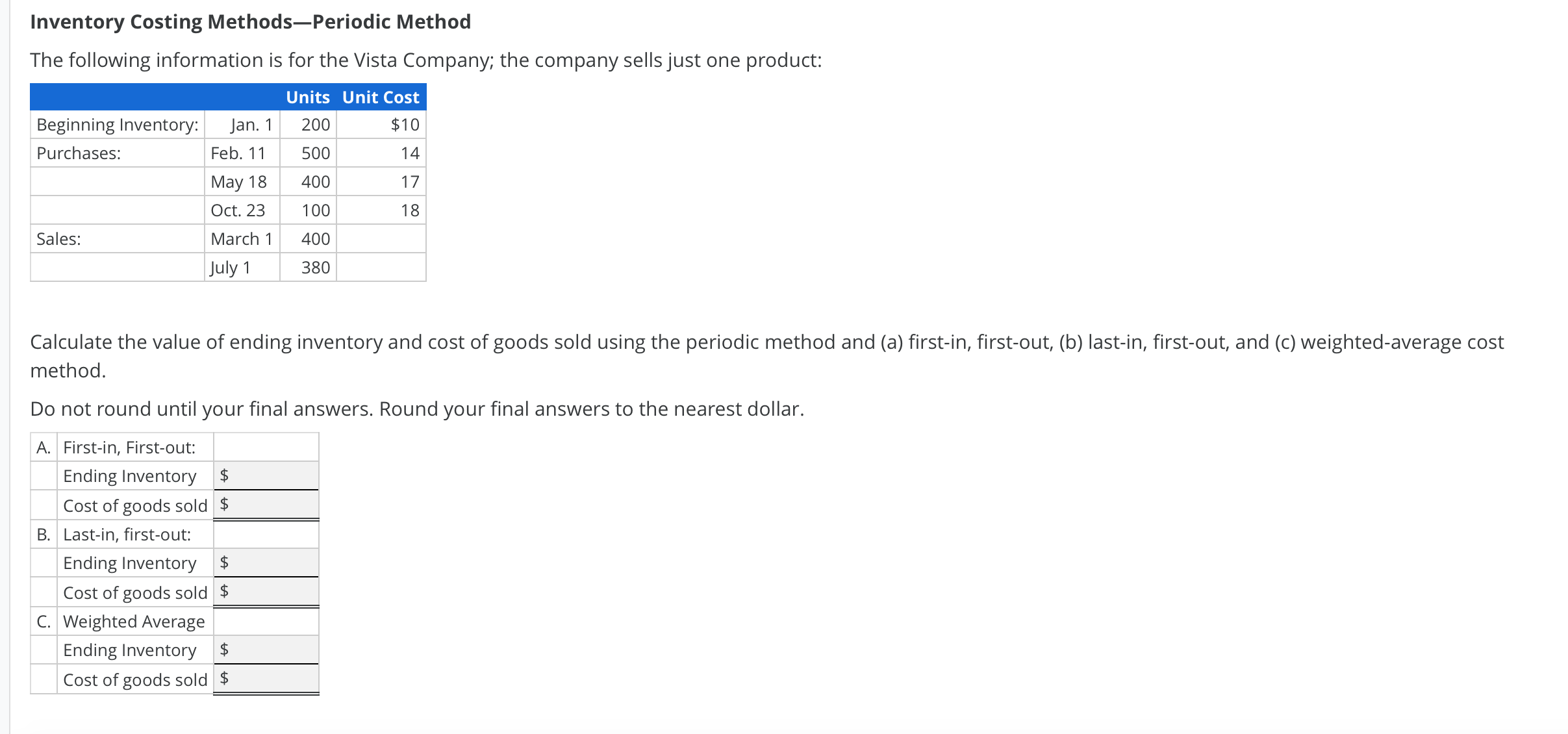 help please Inventory Costing Methods-Periodic Method The following information is for the