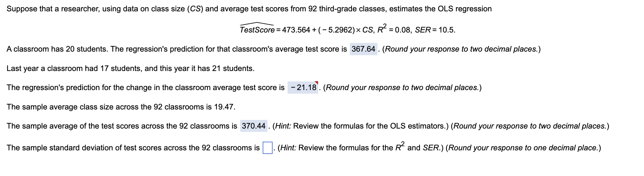 Suppose that a researcher, using data on class size (CS) and