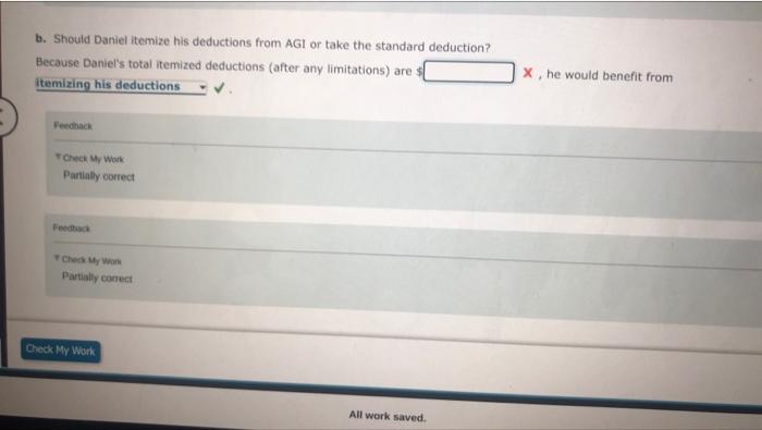 standard deduction? Because Daniel's total itemized deductions (after any limitations) are itemizing