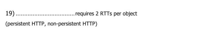 11) In......... .setup required between client and server processes (TCP, UDP) 16)
