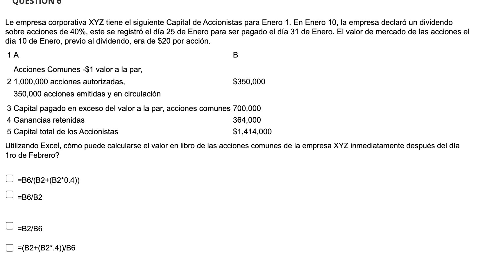 Le empresa corporativa XYZ tiene el siguiente Capital de Accionistas para Enero
