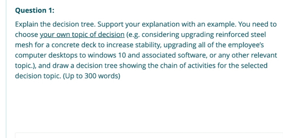 Please help me with this question. Thankyou Question 1: Explain the decision