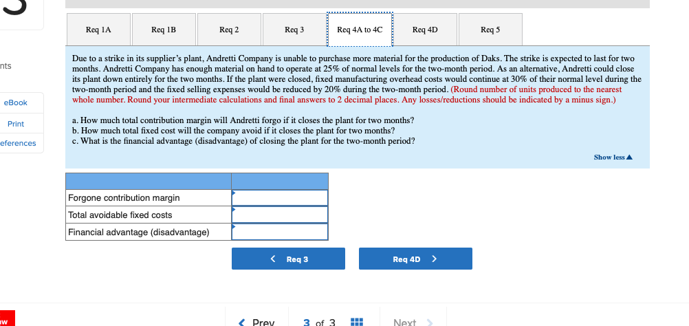 Direct materials $ 8.50 Direct labor 9.00 Variable manufacturing overhead 1. 80