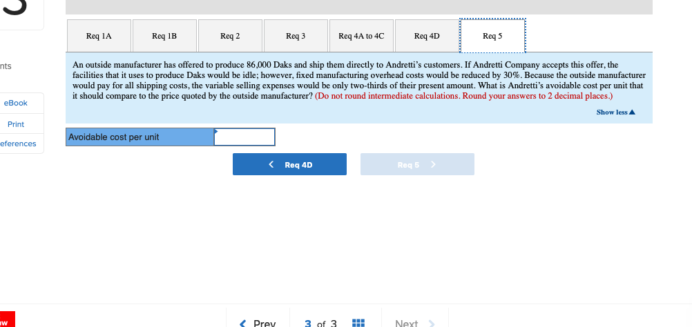 Print Fixed selling expenses 4. 50 ($387, 000 total) Total cost per