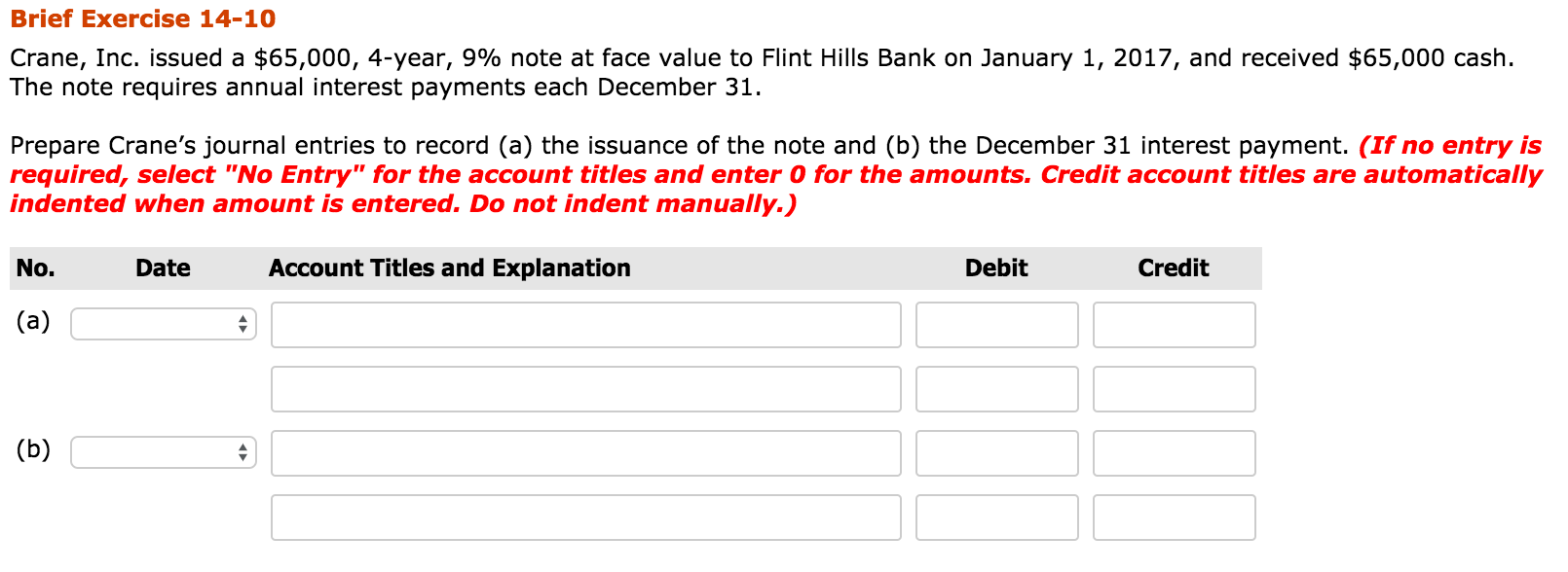 Brief Exercise 14-10Crane, Inc. issued a $65,000, 4-year,9% note at face value