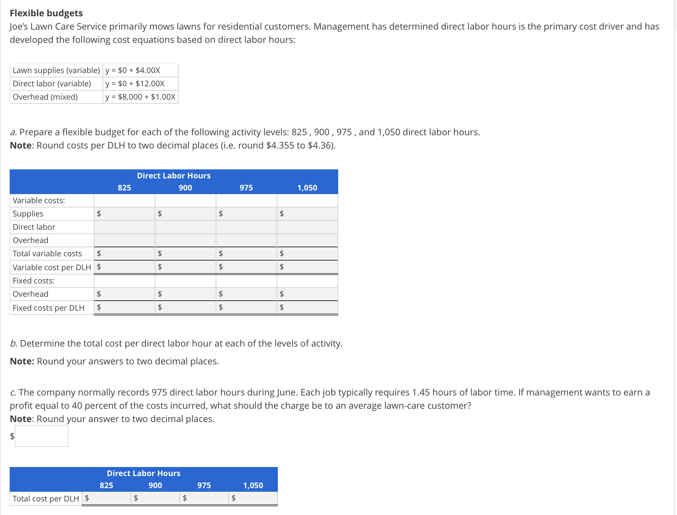 I need help with these two question. Thanks. Flexible budgets Joe's Lawn