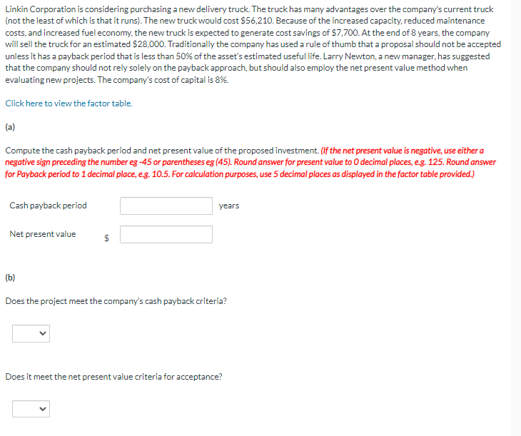 Linkin Corporation is considering purchasing new delivery truck. The truck has many