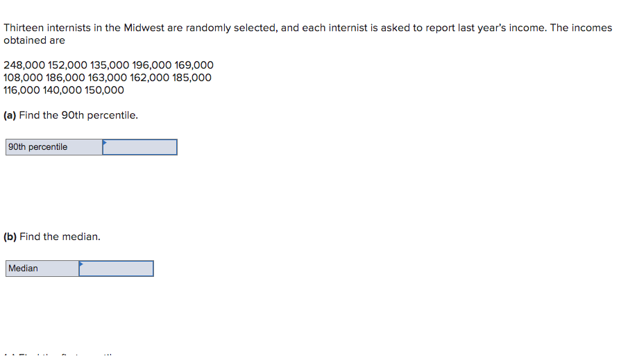 Please solve this question: Thirteen internists in the Midwest are randomly selected,