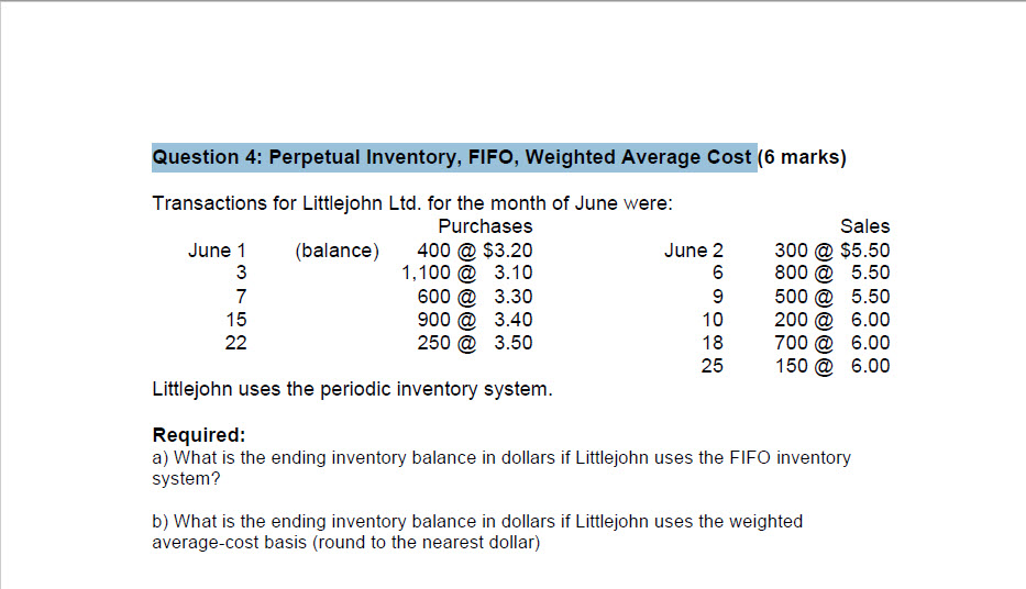 Question 4: Perpetual Inventory, FIFO, Weighted Average Cost _e m, Transactions for