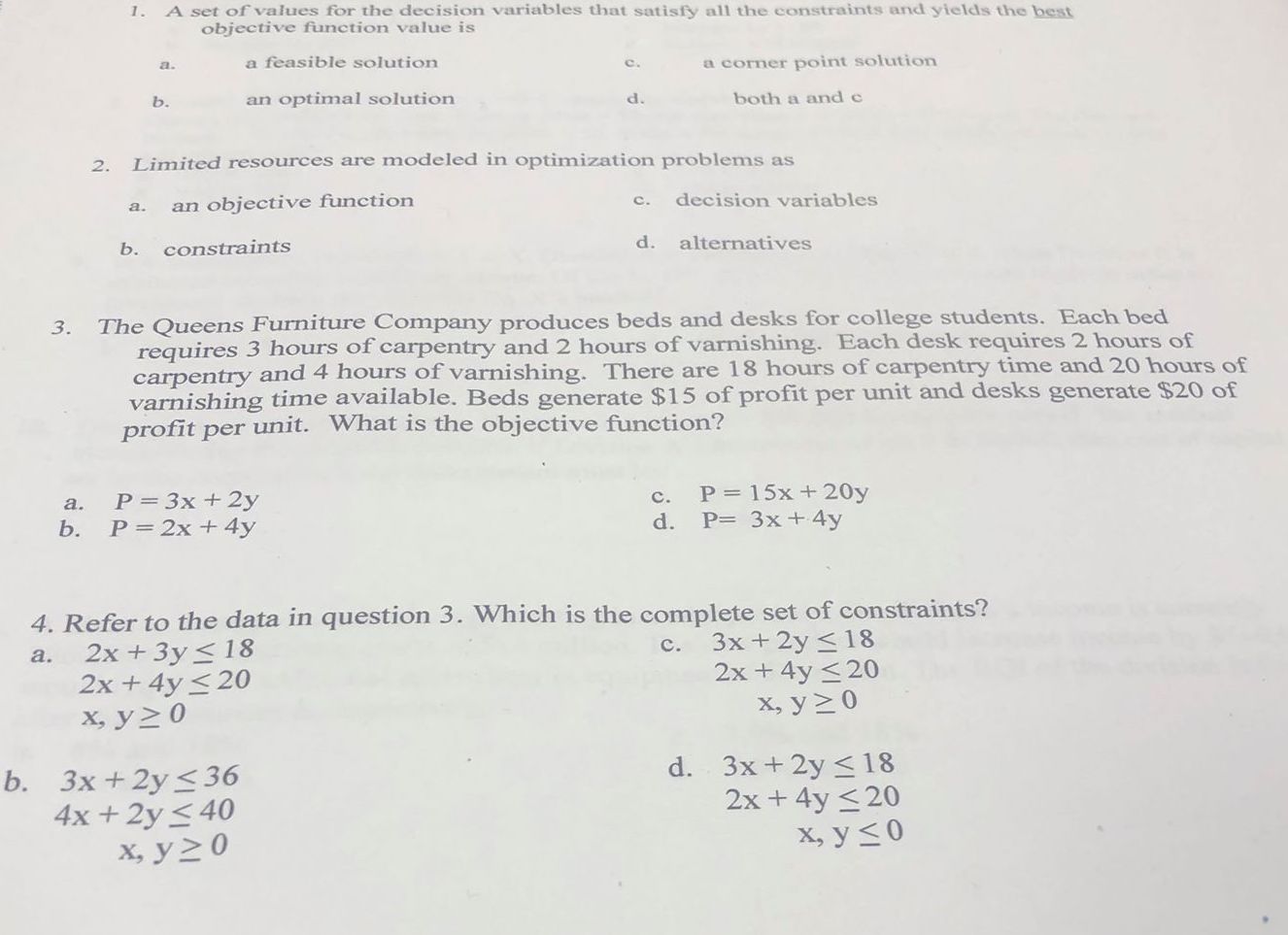 PLEASE ANSWER 1. A set of values for the decision variables that